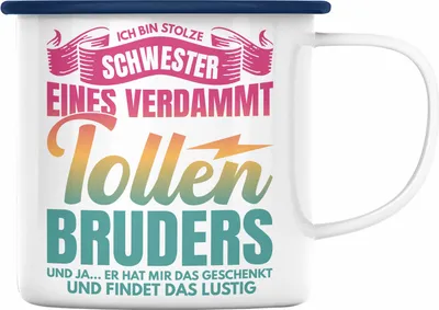 Produktbild von Trendation - Schwester Geschenk Von Bruder Emaille Tasse Beste Schwester Geschenkidee Geburtstag Lustig Und Ja Er Hat Mir Das Geschenkt (Blau)