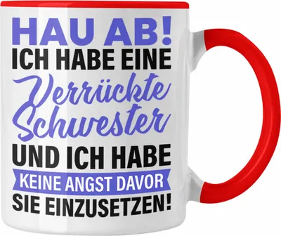 Produktbild von Trendation - Ich Habe Eine Verrückte Schwester Tasse Geschenk von Bruder Lustige Sprüche (Rot)