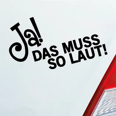 Produktbild von Auto Aufkleber JA! Das muss so laut! Musik Bass Spruch 15x8 cm Schwarz Matt Sticker Heckscheibenaufkleber