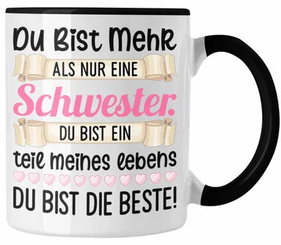 Produktbild von Du Bist Mehr als Nur Eine Schwester Tasse Geschenk Schwesterherz Lustiger Spruch Geburtstag Schwester (Schwarz)