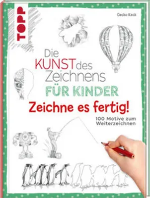 Image de Die Kunst des Zeichnens für Kinder Zeichne es fertig!