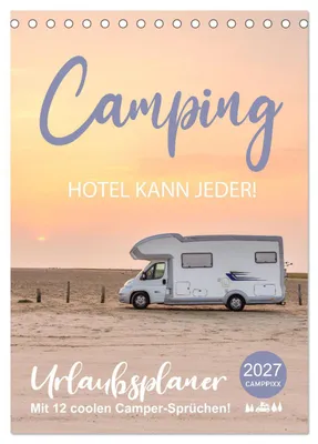 Zdjęcie produktu dla Kemping – hotel to nic trudnego! (Kalendarz biurkowy 2027, format DIN A5, pionowy), kalendarz miesięczny CALVENDO