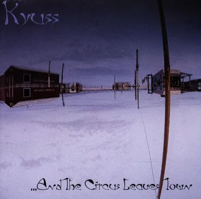 Produktbild von Kyuss-And The Circus Leaves Town