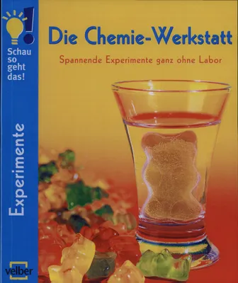 Produktbild von Die Chemie-Werkstatt: Spannende Experimente ganz ohne Labor