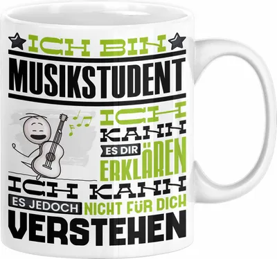 Produktbild von Musikstudent Geschenk Tasse Geschenkidee für Musikstudent Geburtstag Lustig Ich Bin Musikstudent Ich Kann Es Dir Erklären Aber Nicht Für Dich Verstehen (Weiß)