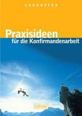 Image de Anknüpfen - Praxisideen für die Konfirmandenarbeit