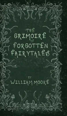 Produktbild von The Grimoire of Forgotten Fairytales