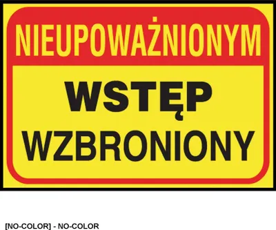 Zdjęcie produktu dla Z-TB19 - Tablice budowlane „Nieupoważnionym wstęp wzbroniony” - 250x350