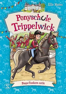 Produktbild von Ponyschule Trippelwick - Ponys flunkern nicht