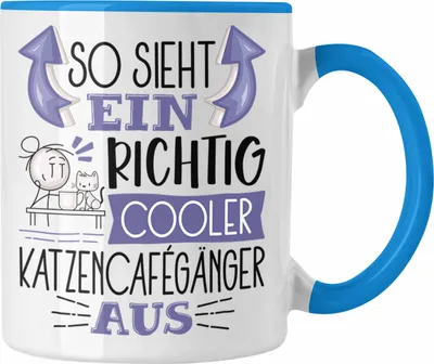 Produktbild von Trendation - Katzencafégänger Tasse So Sieht Ein Richtig Cooler Katzencafégänger Aus Geschenk Lustiger Spruch Geschenkidee (Blau)