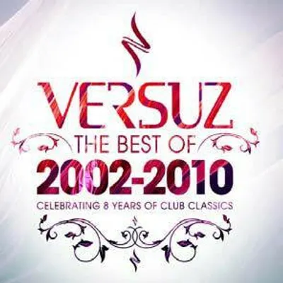 Image de Versuz - The Best Of 2002-2010 - Celebrating 8 Years Of Club Classics