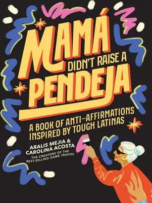 Produktbild von Mamá Didn't Raise a Pendeja