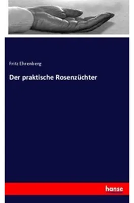 Image de Der praktische Rosenzüchter
