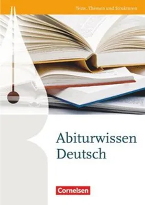 Produktbild von Texte, Themen und Strukturen: Abiturwissen Deutsch