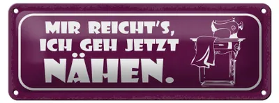 Produktbild von Blechschild mir reicht`s ich geh jetzt nähen war, 27 x 10 cm, Blechschilder Spruch Nähmaschine