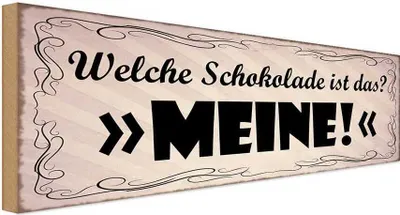Produktbild von vianmo Holzschild 10x27 cm welche Schokolade ist das MEINE Spruch Zitat