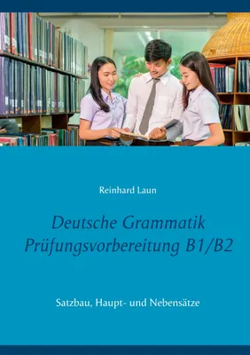 Produktbild von Deutsche Grammatik Prüfungsvorbereitung B1/B2
