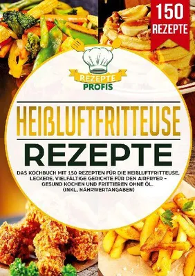 Produktbild von Heißluftfritteuse Rezeptbuch