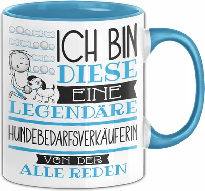 Produktbild von Hundebedarfsverkäuferin Tasse Geschenk Ich Bin Diese Eine Legendäre Hundebedarfsverkäuferin Von Der Alle Reden Geschenkidee Geburtstag Weihnachten (Blau)
