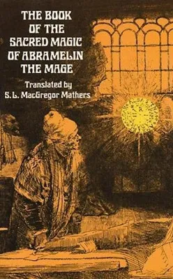 Immagine prodotto di The Book of the Sacred Magic of Abramelin the Mage