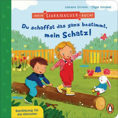 Produktbild von Mein Starkmacher-Buch! - Du schaffst das ganz bestimmt, mein Schatz!: Bestärkung für die Kleinsten - Pappbilderbuch ab 2 Jahren (Die Mein-Starkmacher-