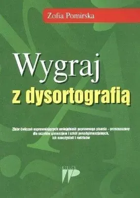 Image de Wygraj z dysortografią. Zbiór ćwiczeń - Z. Pomirska