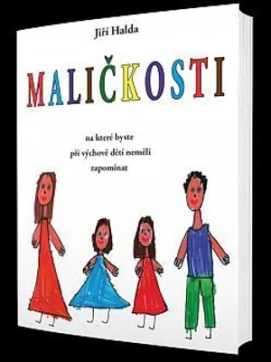 Zdjęcie produktu dla Maličkosti, na které byste při výchově dětí neměli zapomínat | Jiří Halda