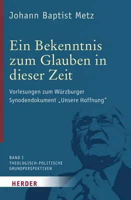 Produktbild von Ein Bekenntnis zum Glauben in dieser Zeit