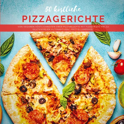 Produktbild von 50 köstliche Pizzagerichte