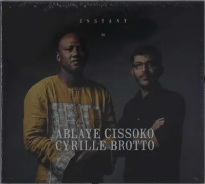 Image de Ablaye Cissoko & Cyrille Brotto: Instant -   - (CD / I)