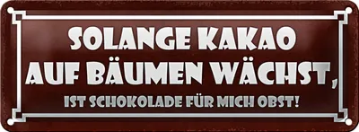 Produktbild von Blechschild Spruch 27x10cm solange Kakao auf Bäumen wächst Dekoration