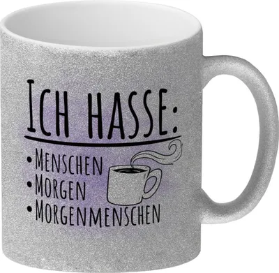 Produktbild von Ich hasse Menschen Morgen Morgenmenschen Glitzer-Kaffeebecher
