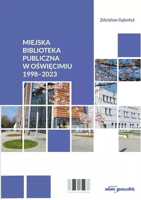 Productafbeelding van Miejska Biblioteka Publiczna w Oświęcimiu 1998-2023 (Buch auf Polnisch)