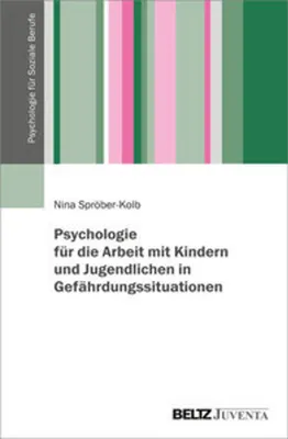 Obrázok produktu pre Psychologie für die Arbeit mit Kindern und Jugendlichen in Gefährdungssituationen
