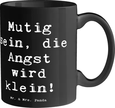 Produktbild von Mr. & Mrs. Panda Bedruckte Tasse Spruch Angst überwinden - Schwarz - Geschenk, Zuversicht, Pott, Trost, inspirierend, Gefühle, Vertrauem, Herausforderungen, Teetasse, Mut