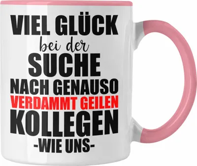 Produktbild von Jobwechsel Tasse Geschenk Kollegin Kollege Lustig Abschiedsgeschenk Sprüche - Verdammt Geile Kollegen (Rosa)