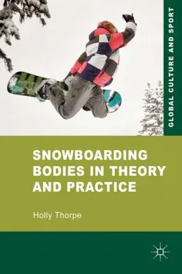 Immagine prodotto di Snowboarding Bodies in Theory and Practice