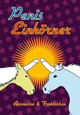 Produktbild von Penis-Einhörner Ausmalen & Frohlocken