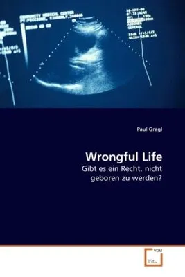 Produktbild von Gragl, P: Wrongful Life