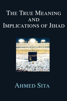 Produktbild von The True Meaning and Implications of Jihad