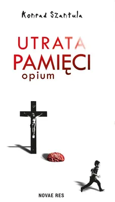 Image de Utrata pamięci - powieść Konrada Szantuli