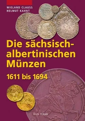 Produktbild von Die sächsisch-albertinischen Münzen 1611 - 1694