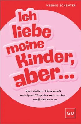 Produktbild von Ich liebe meine Kinder, aber ...