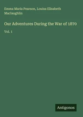 Produktbild von Our Adventures During the War of 1870