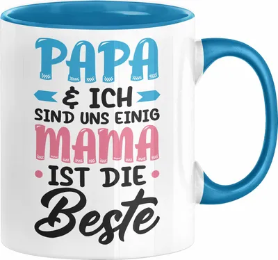 Produktbild von Mama Geschenk Tasse Papa Und Ich Sind Uns Einig Mama Ist Die Beste Geschenkidee Muttertagsgeschenk von Sohn Tochter (Blau)