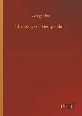 Produktbild von The Essays of \George Eliot\""