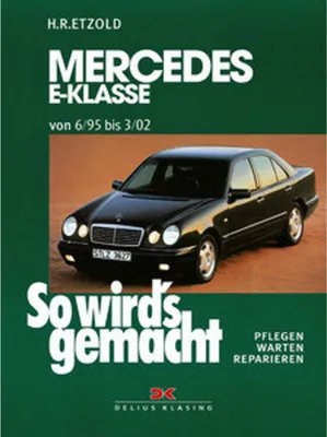 Obrázok produktu pre So wird's gemacht. Mercedes E-Klasse W 210 6/95 bis 3/02