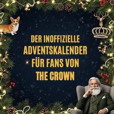 Produktbild von Der inoffizielle Adventskalender für Fans von The Crown