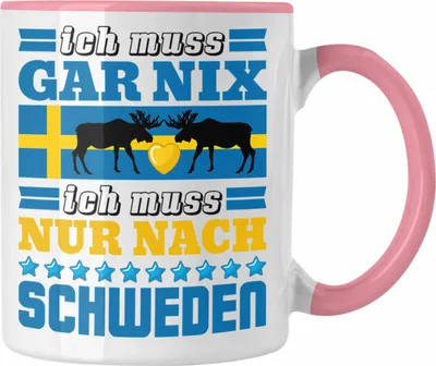 Produktbild von Trendation - Schweden Tasse Geschenk Urlaub Ich Muss Gar Nix Ich Muss Nur Nach Schweden (Rosa)