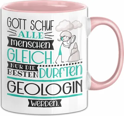 Produktbild von Geologin Geschenk Becher Tasse Gott Schuf Alle Menschen Gleich Nur Die Besten Durfeten Geologin Werden Geschenkidee Lustig (Rosa)